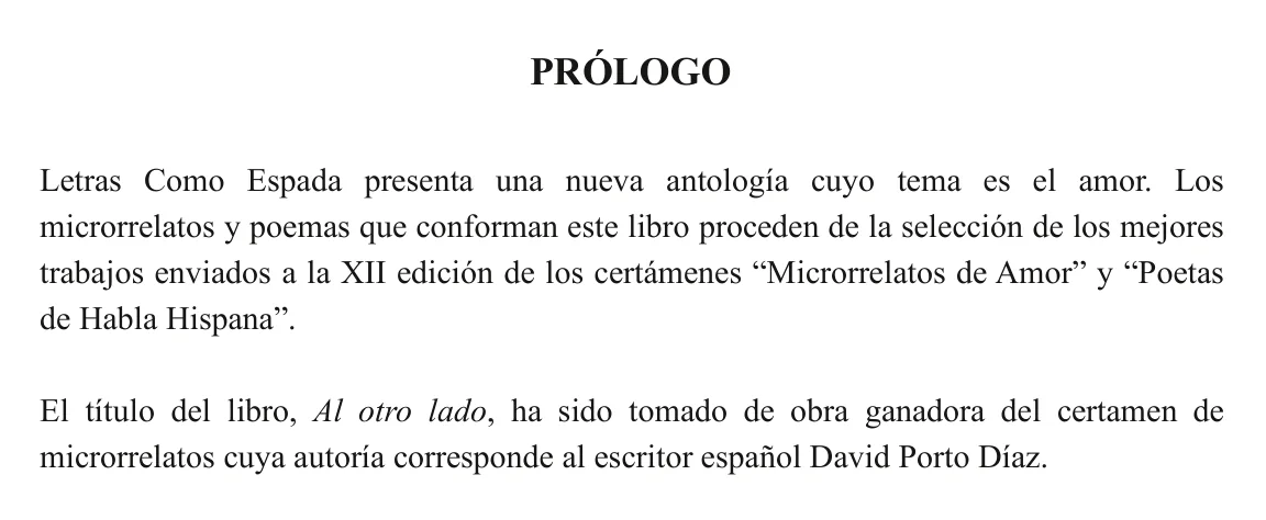 Prólogo de la antología Al otro lado: dos párrafos en los que Letras Como Espada explica que el libro recoge los mejores trabajos de la XII edición de sus certámenes y que el título procede de la obra ganadora de David Porto Díaz.