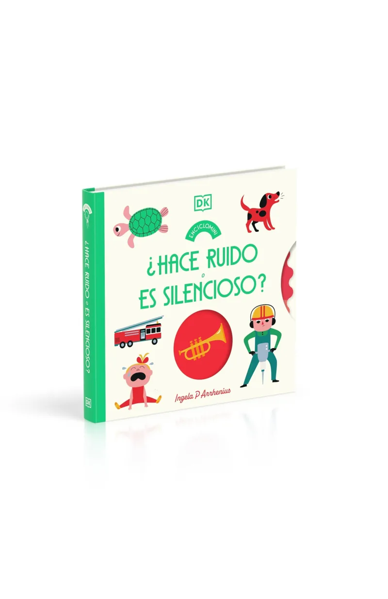 Portada de ¿Hace ruido o es silencioso? (Enciclomini) — Tapa dura · DK