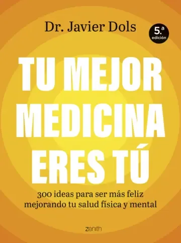 Portada de Tu mejor medicina eres tú — Rústica con solapas · Zenith