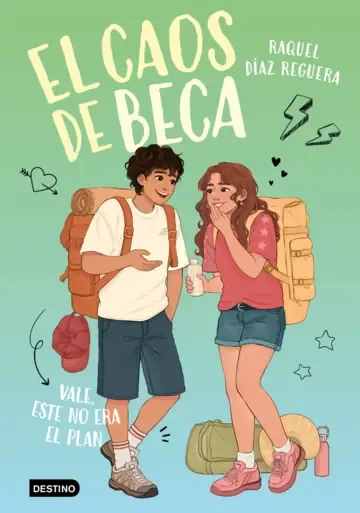 Portada de El caos de Beca 3. Vale, este no era el plan — Tapa dura sin s/cub. (cartoné) · Destino Infantil & Juvenil