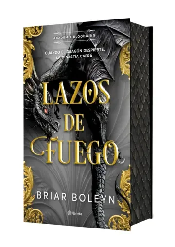 Portada de Lazos de fuego (Academia Bloodwing 2) Edición especial con cantos tintados — Tapa dura con sobrecubierta · Editorial Planeta