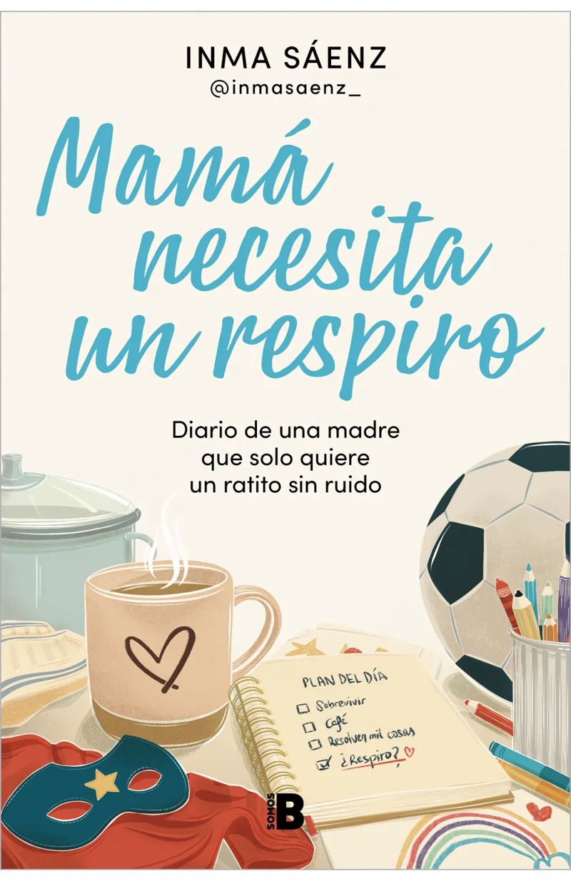 Portada de Mamá necesita un respiro — Tapa blanda con solapas · Ediciones B