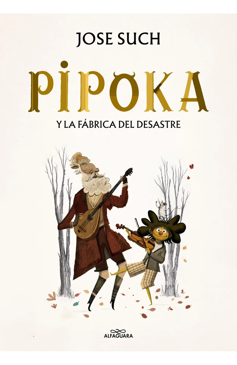 Portada de Pipoka y la Fábrica del Desastre — Tapa dura · Alfaguara